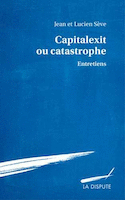 Capitalexit ou catastrophe